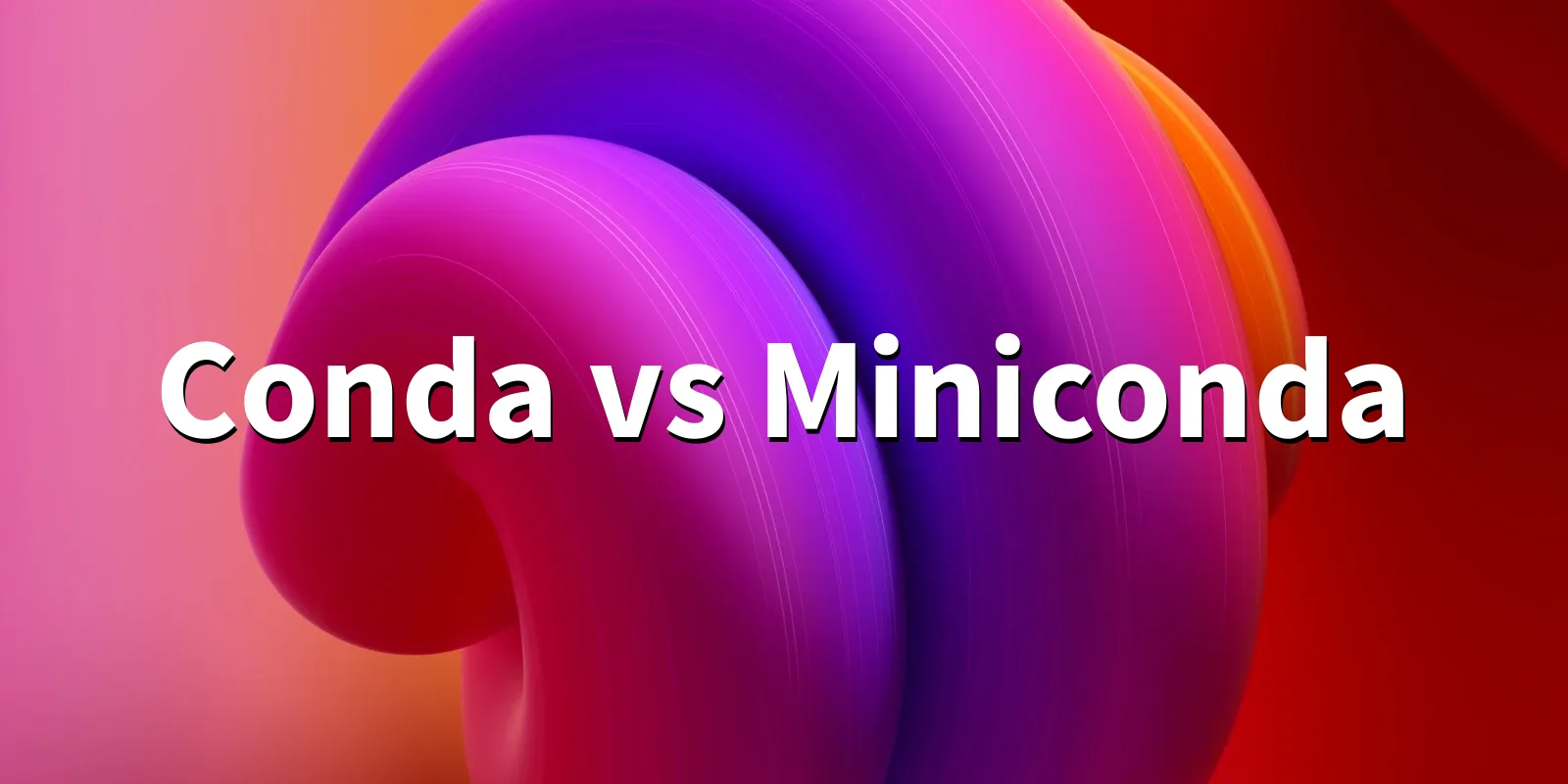 /blog/conda-vs-miniconda/conda-vs-miniconda.webp