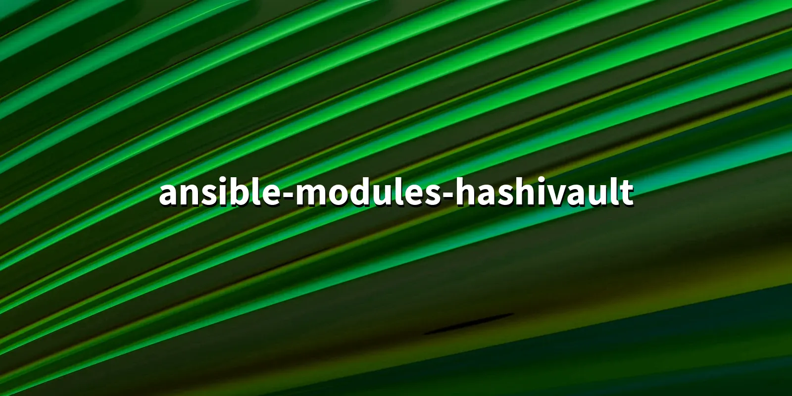 /pkg/a/ansible-modules-hashivault/ansible-modules-hashivault-banner.webp