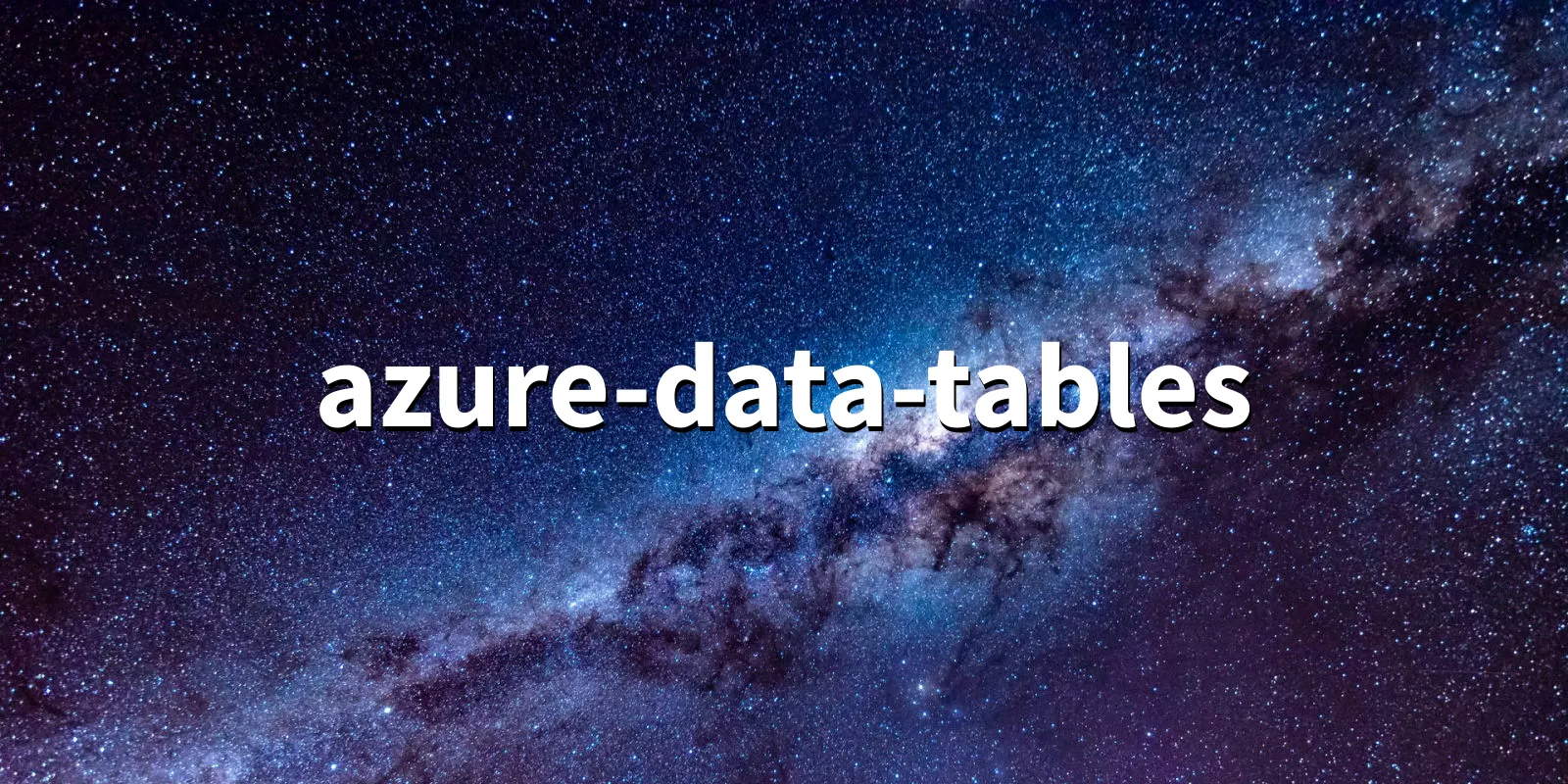/pkg/a/azure-data-tables/azure-data-tables-banner.webp