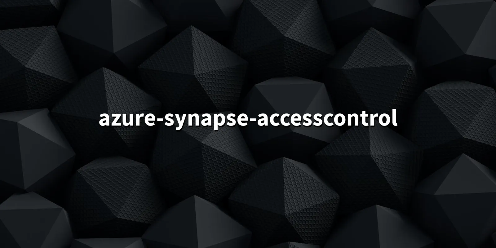/pkg/a/azure-synapse-accesscontrol/azure-synapse-accesscontrol-banner.webp