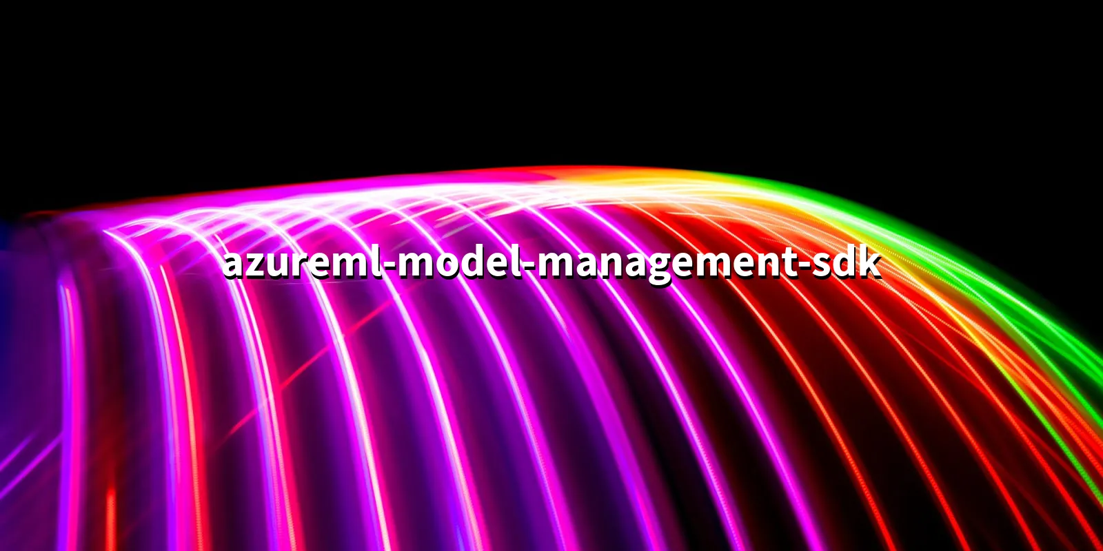 /pkg/a/azureml-model-management-sdk/azureml-model-management-sdk-banner.webp