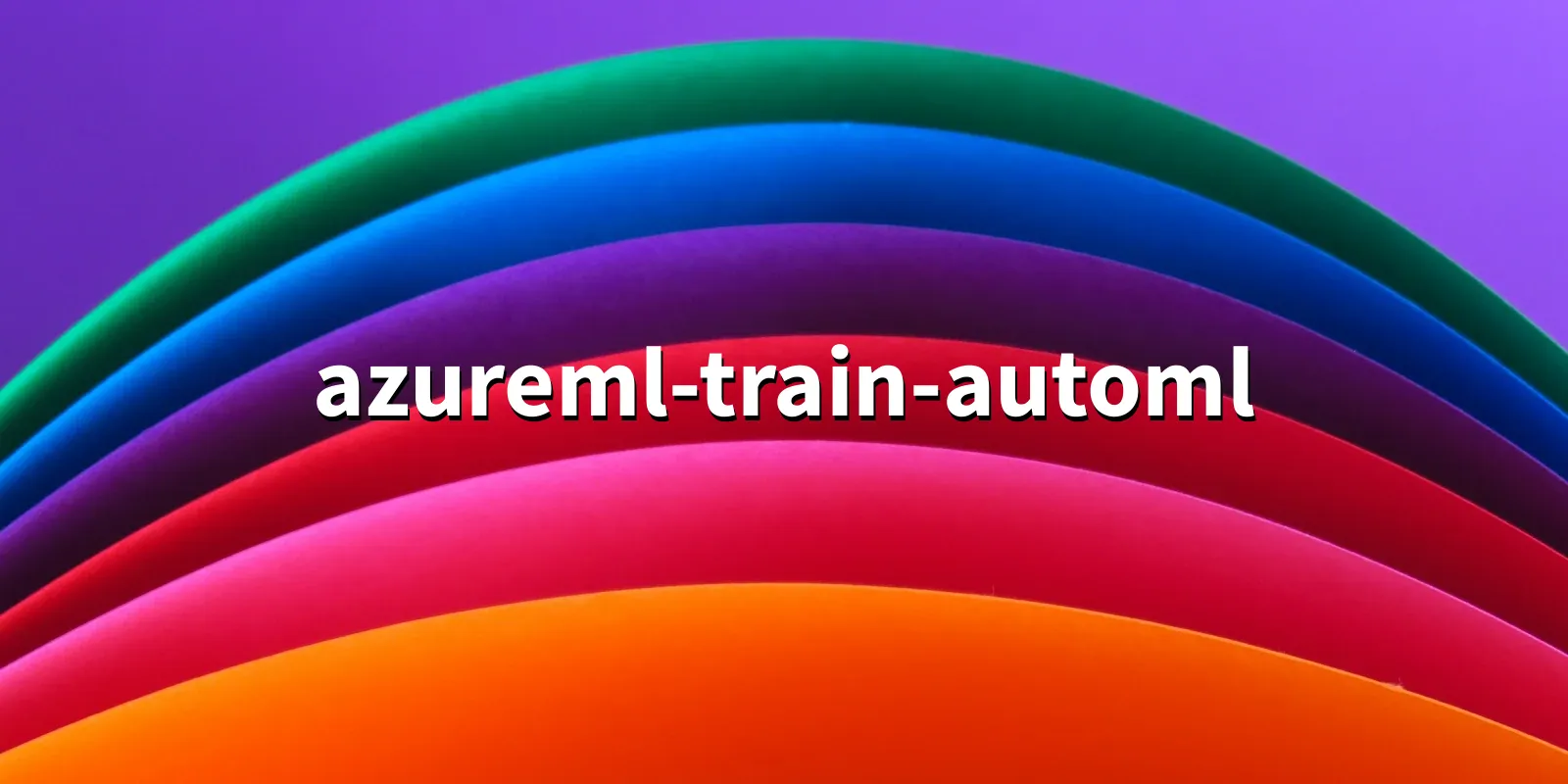 /pkg/a/azureml-train-automl/azureml-train-automl-banner.webp