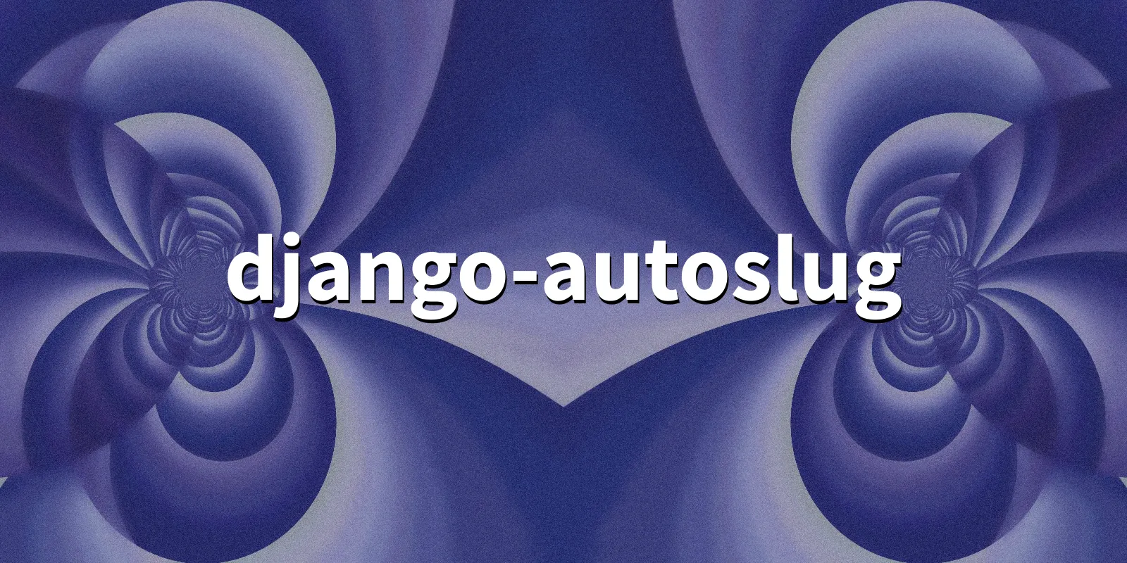 /pkg/d/django-autoslug/django-autoslug-banner.webp