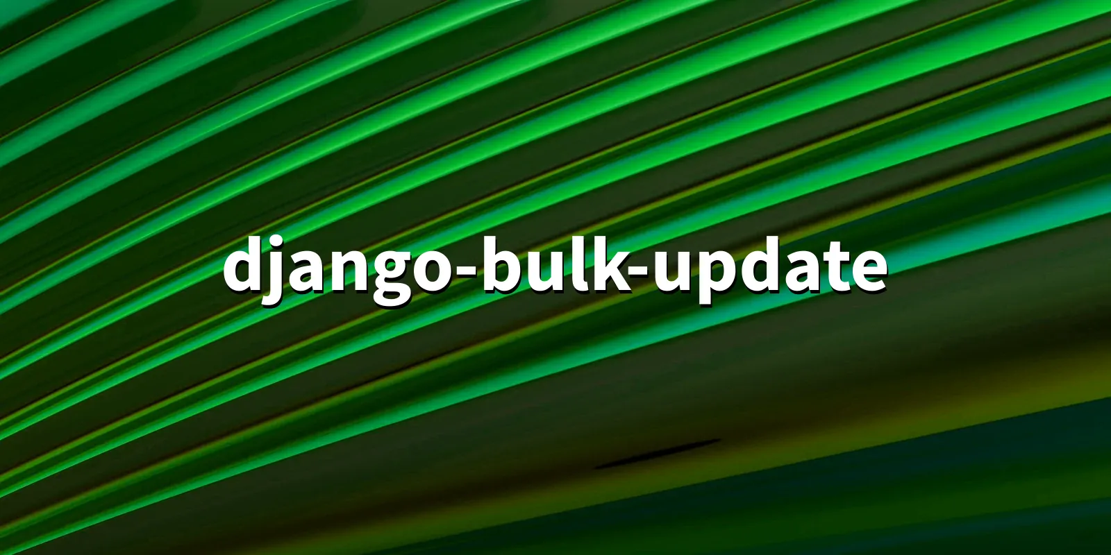 /pkg/d/django-bulk-update/django-bulk-update-banner.webp