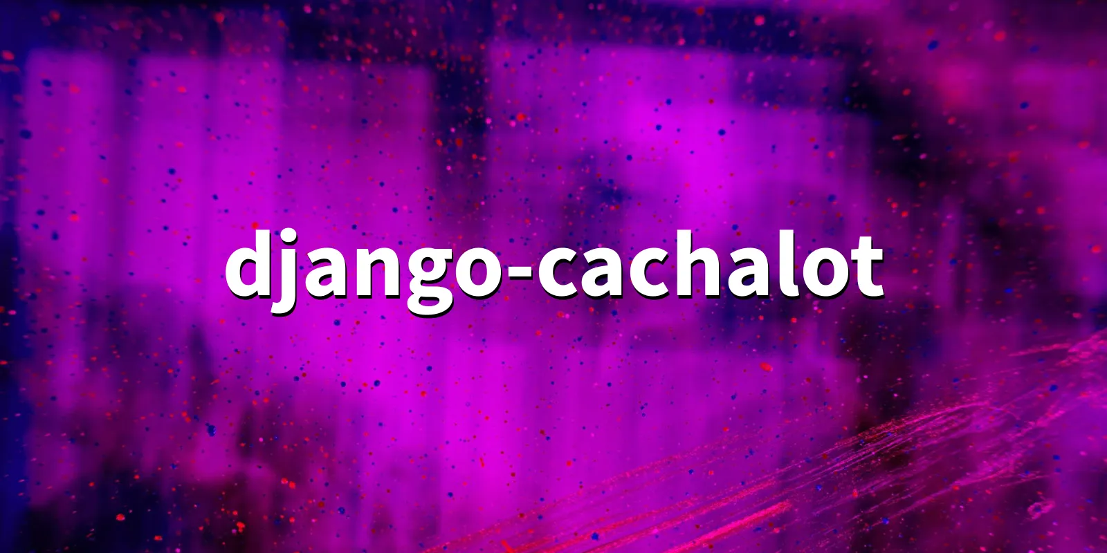 /pkg/d/django-cachalot/django-cachalot-banner.webp