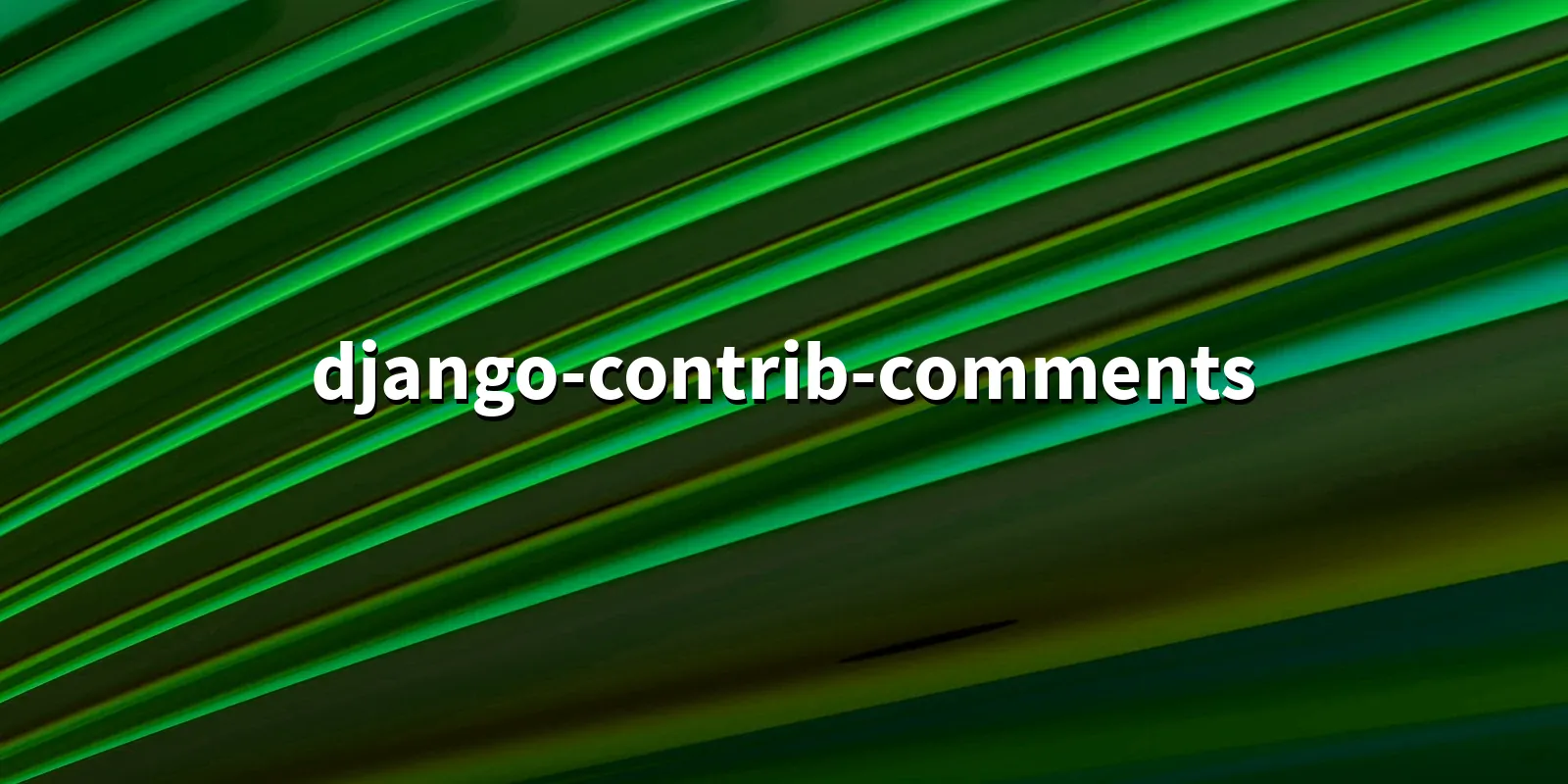 /pkg/d/django-contrib-comments/django-contrib-comments-banner.webp