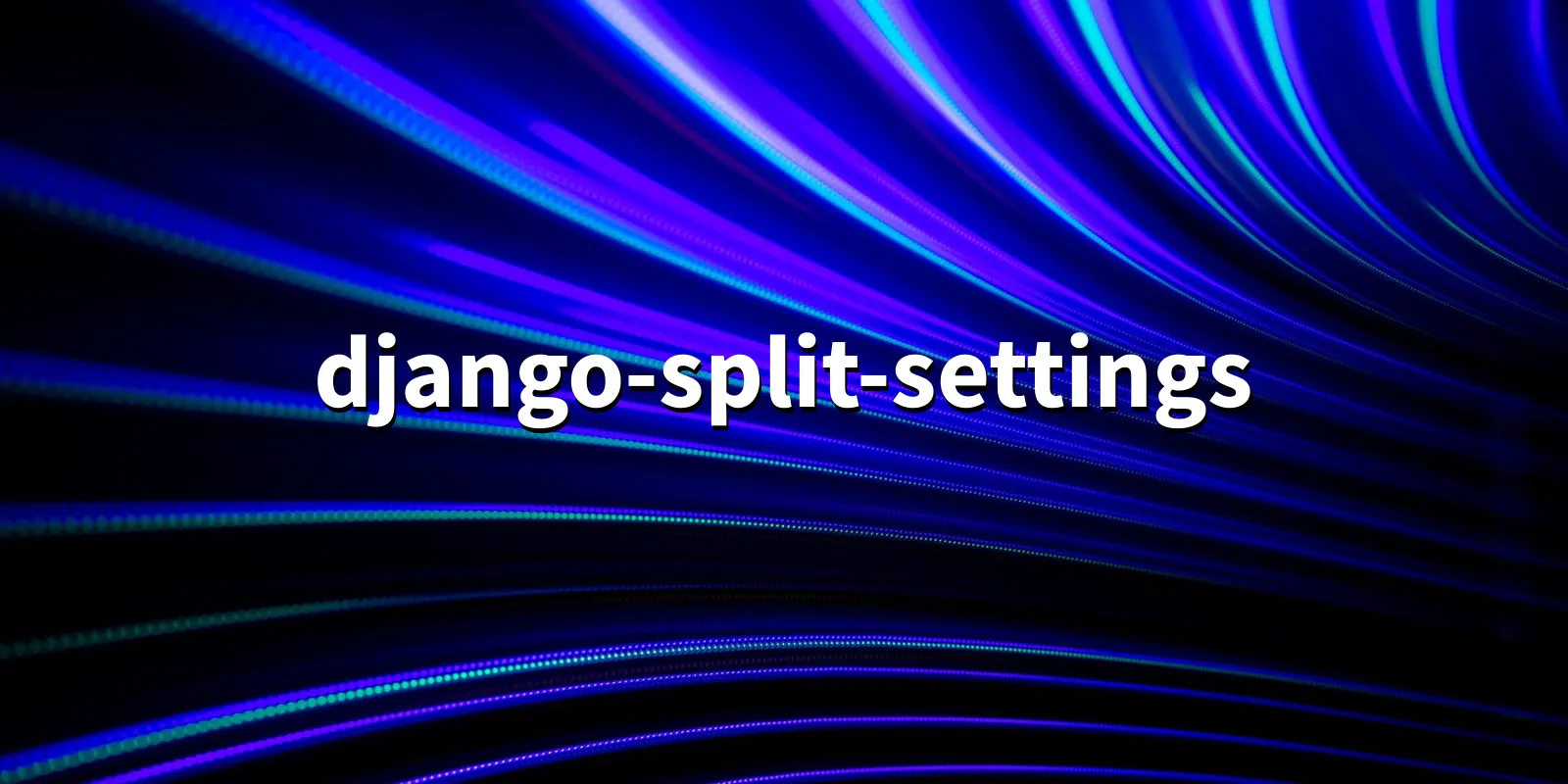 /pkg/d/django-split-settings/django-split-settings-banner.webp