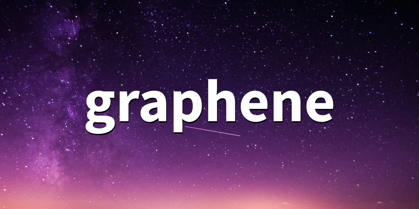 /pkg/g/graphene/graphene-banner.webp