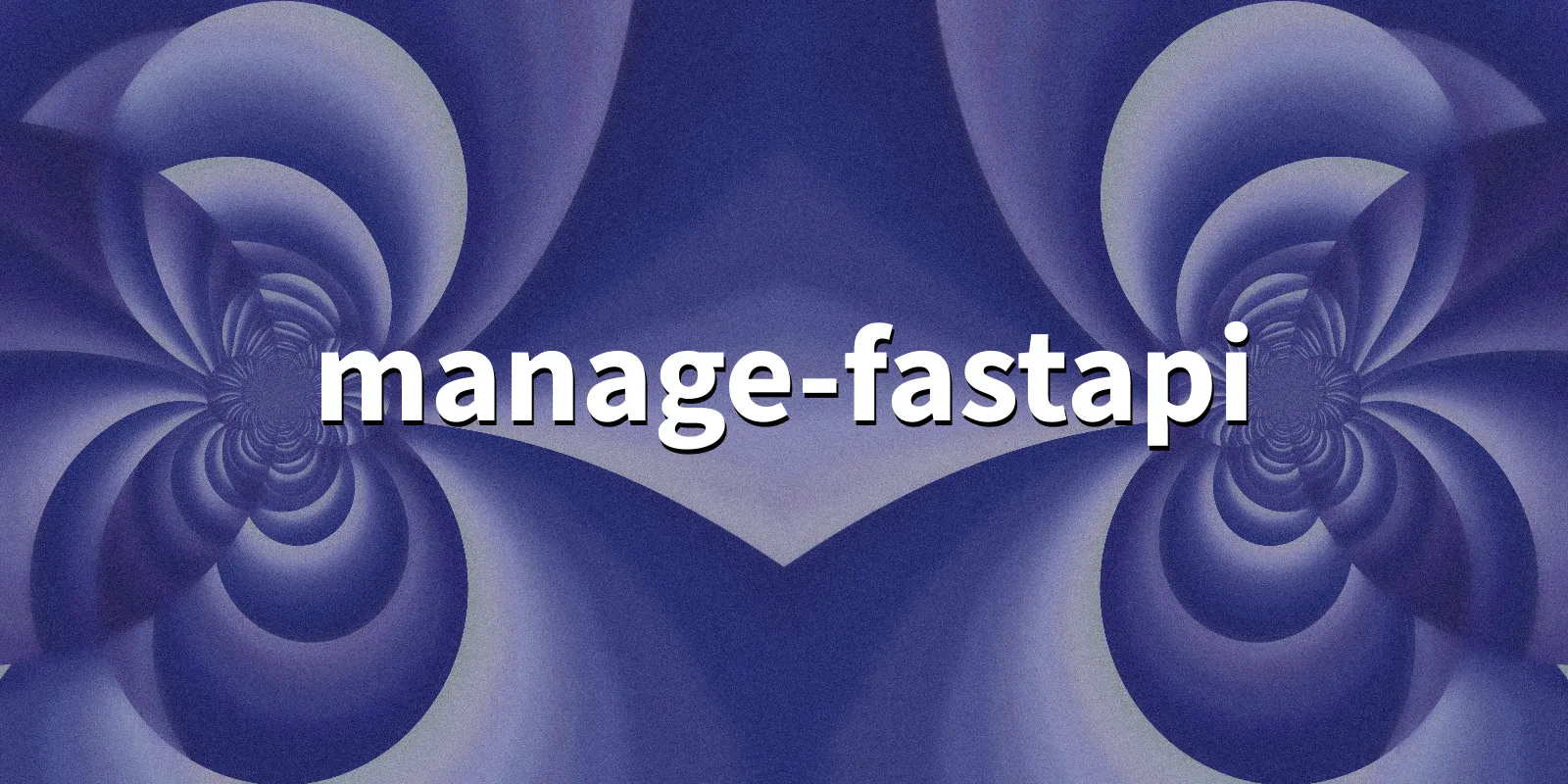 /pkg/m/manage-fastapi/manage-fastapi-banner.webp