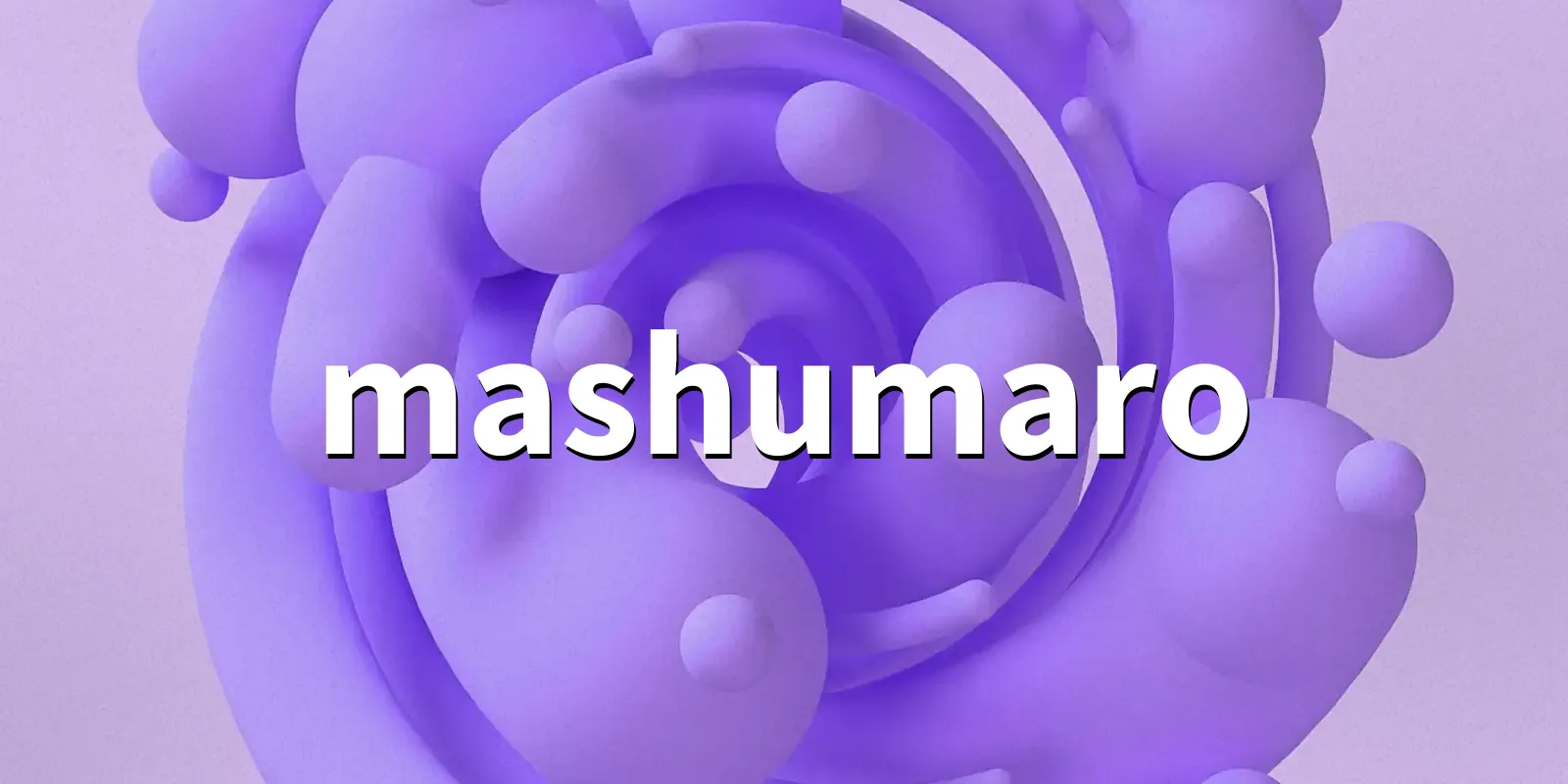 /pkg/m/mashumaro/mashumaro-banner.webp