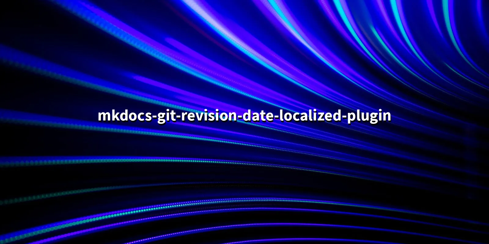 /pkg/m/mkdocs-git-revision-date-localized-plugin/mkdocs-git-revision-date-localized-plugin-banner.webp