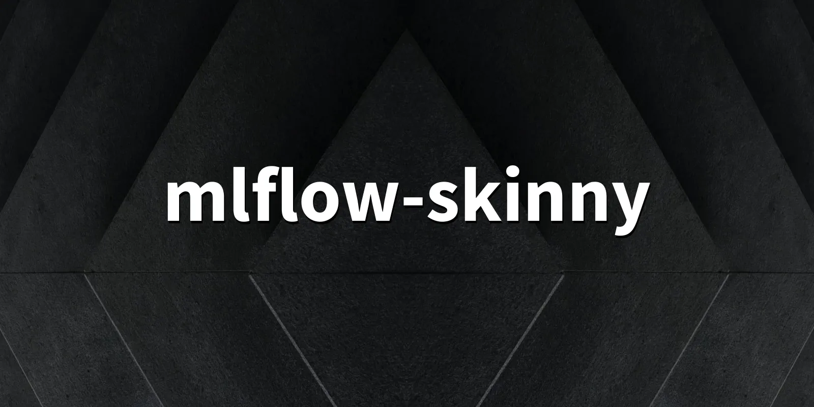 /pkg/m/mlflow-skinny/mlflow-skinny-banner.webp