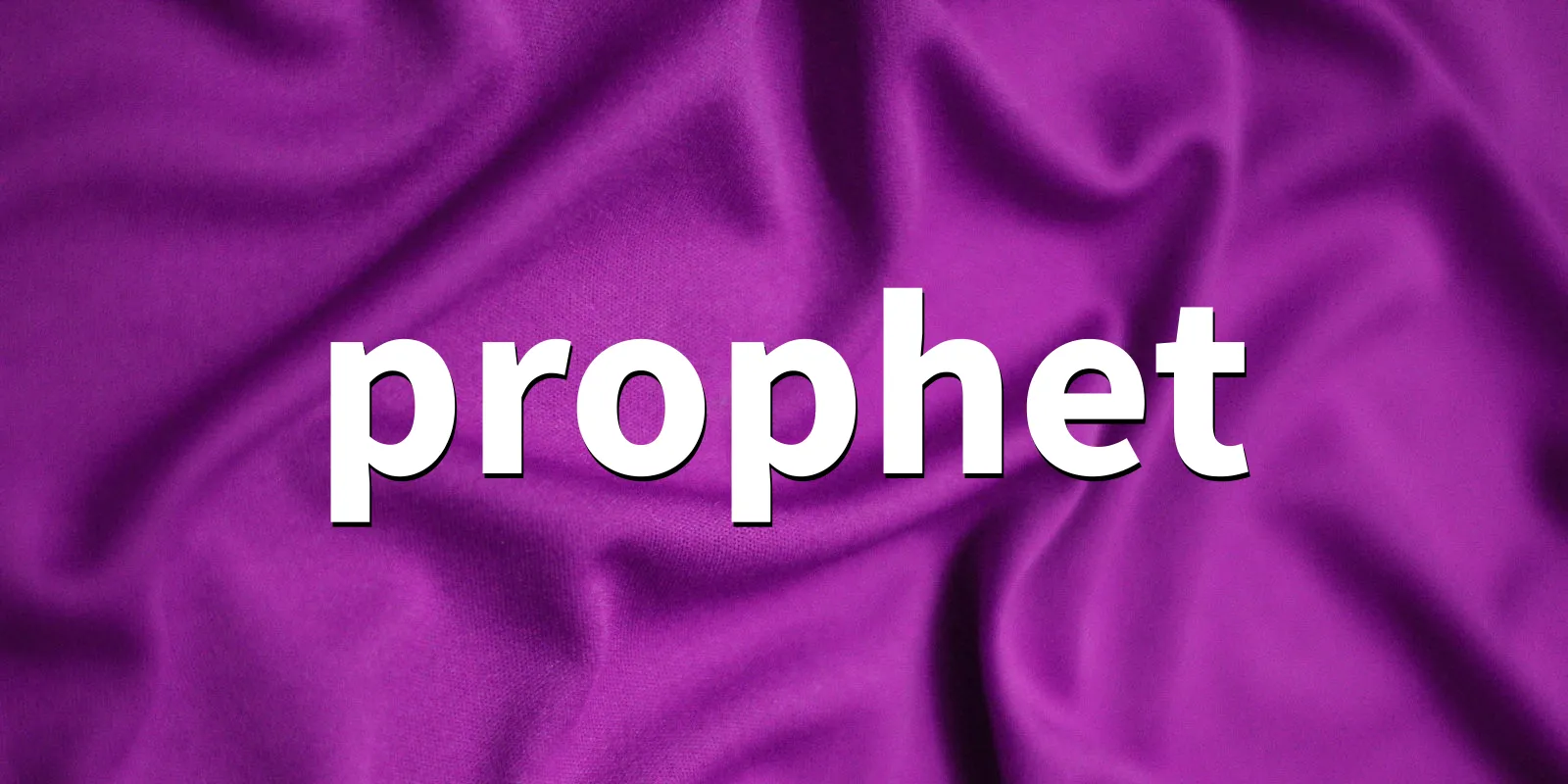 /pkg/p/prophet/prophet-banner.webp
