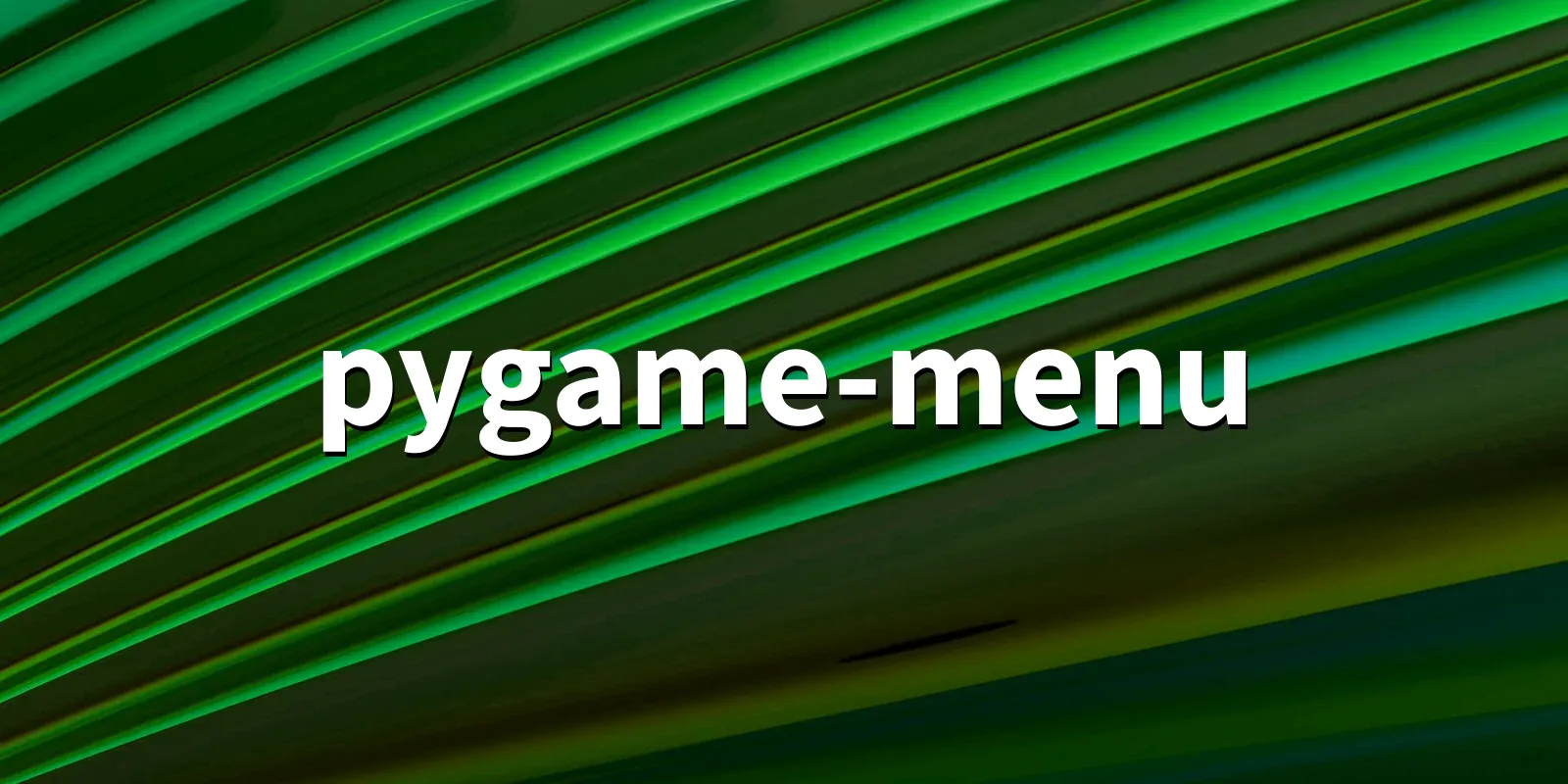 /pkg/p/pygame-menu/pygame-menu-banner.webp
