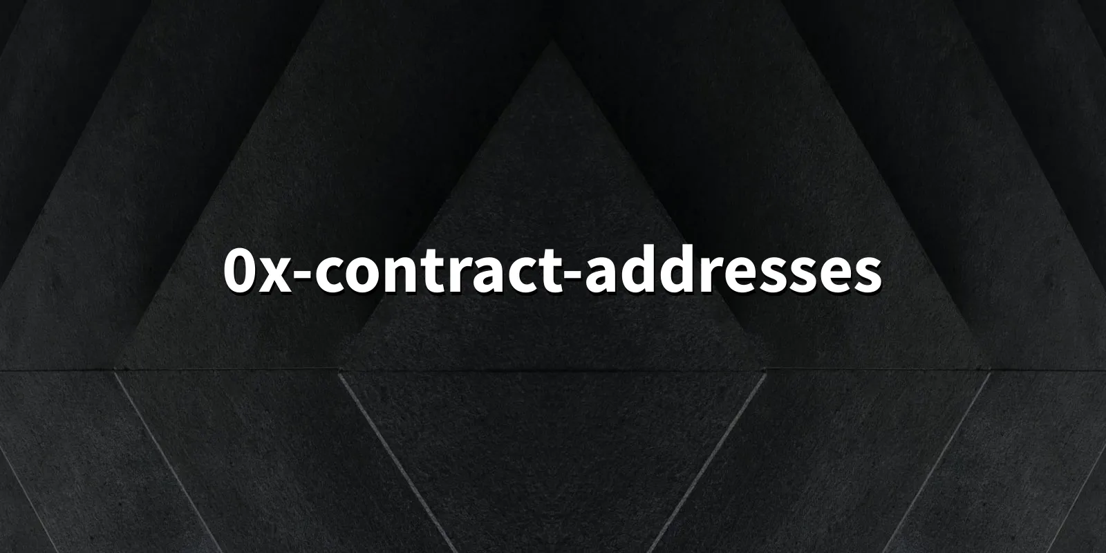 /pkg/0/0x-contract-addresses/0x-contract-addresses-banner.webp