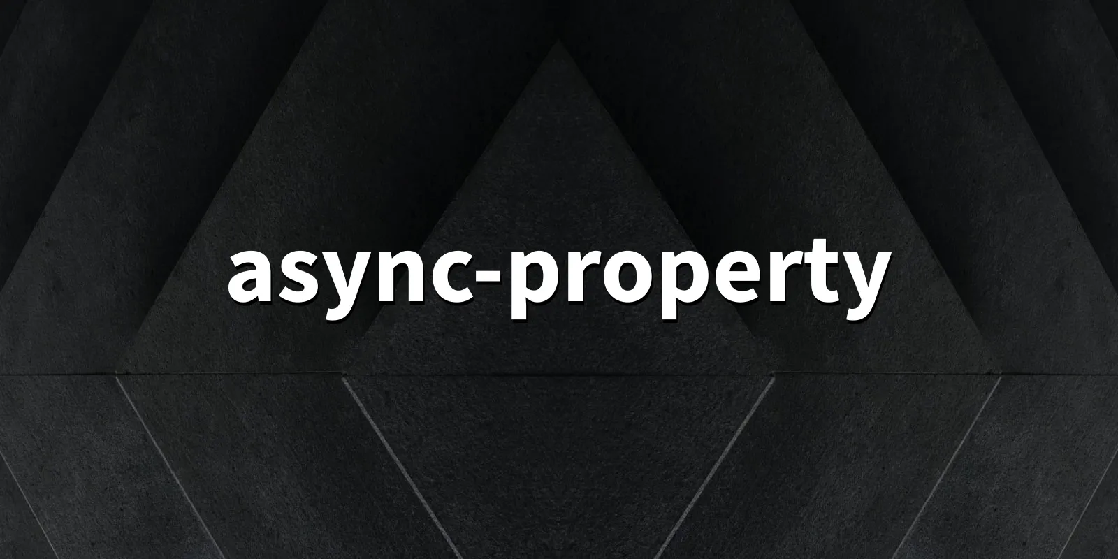 /pkg/a/async-property/async-property-banner.webp