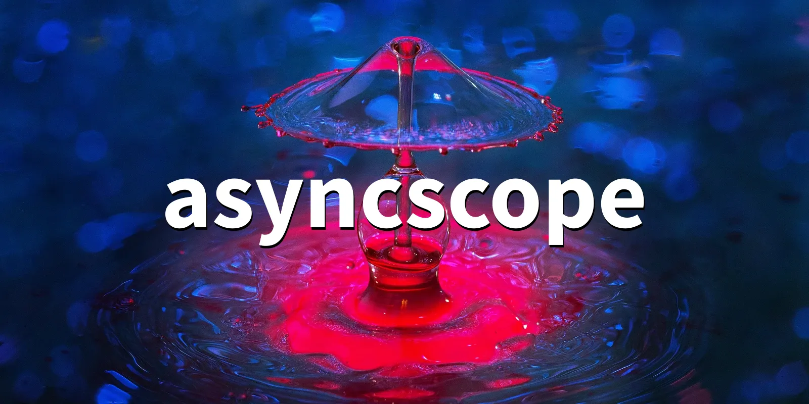 /pkg/a/asyncscope/asyncscope-banner.webp