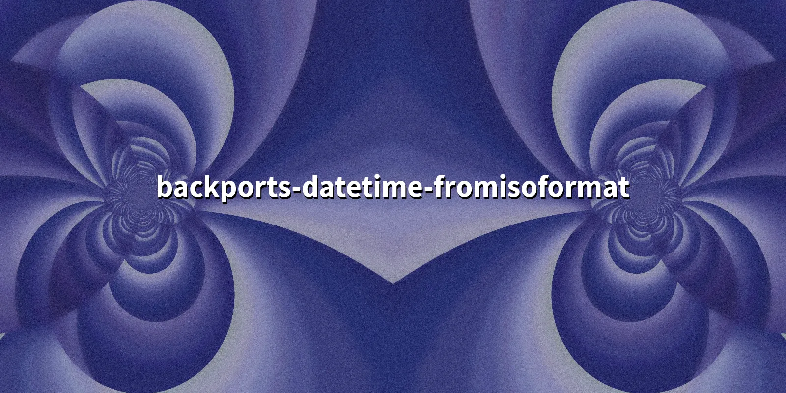 /pkg/b/backports-datetime-fromisoformat/backports-datetime-fromisoformat-banner.webp