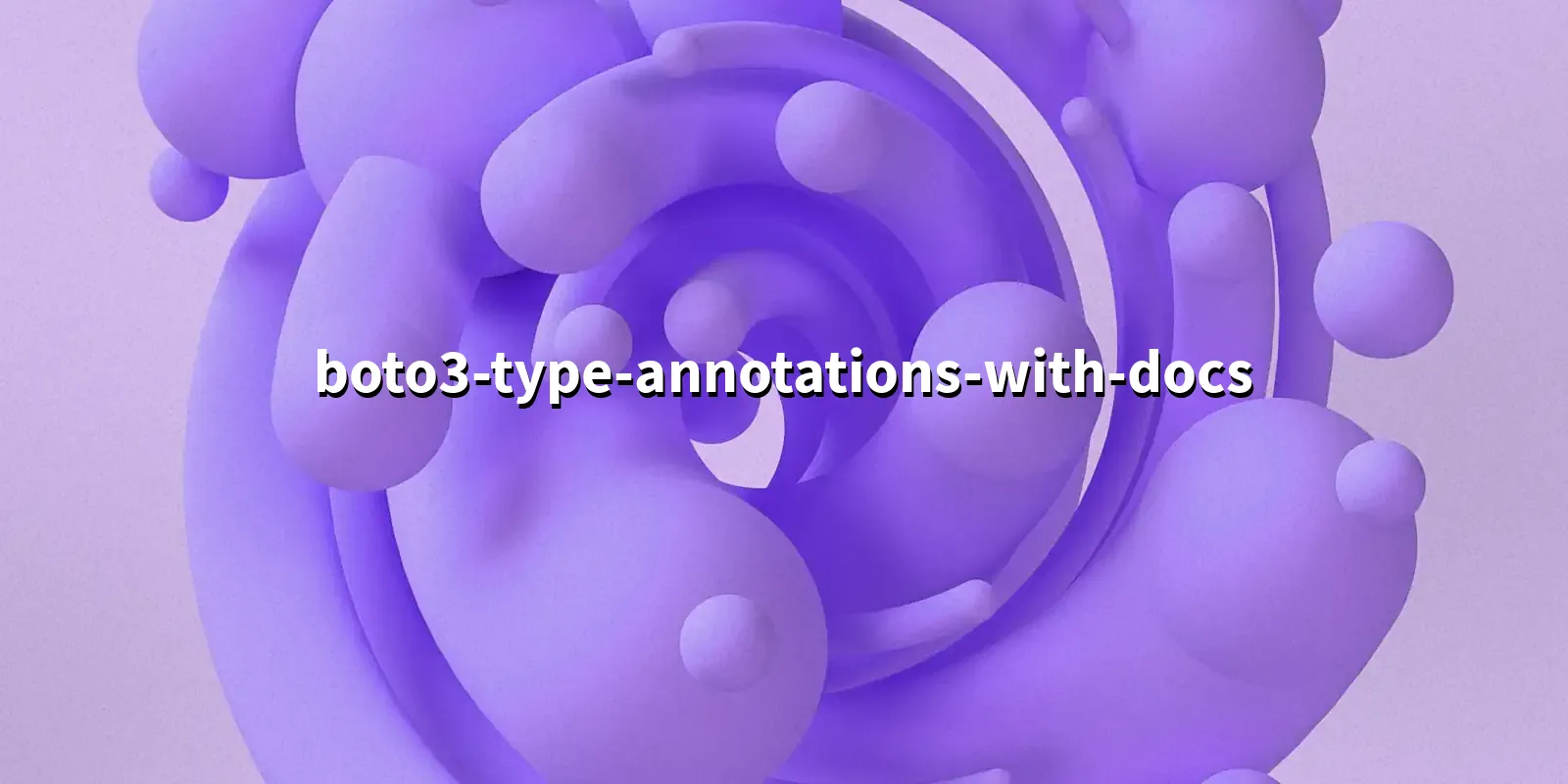 /pkg/b/boto3-type-annotations-with-docs/boto3-type-annotations-with-docs-banner.webp