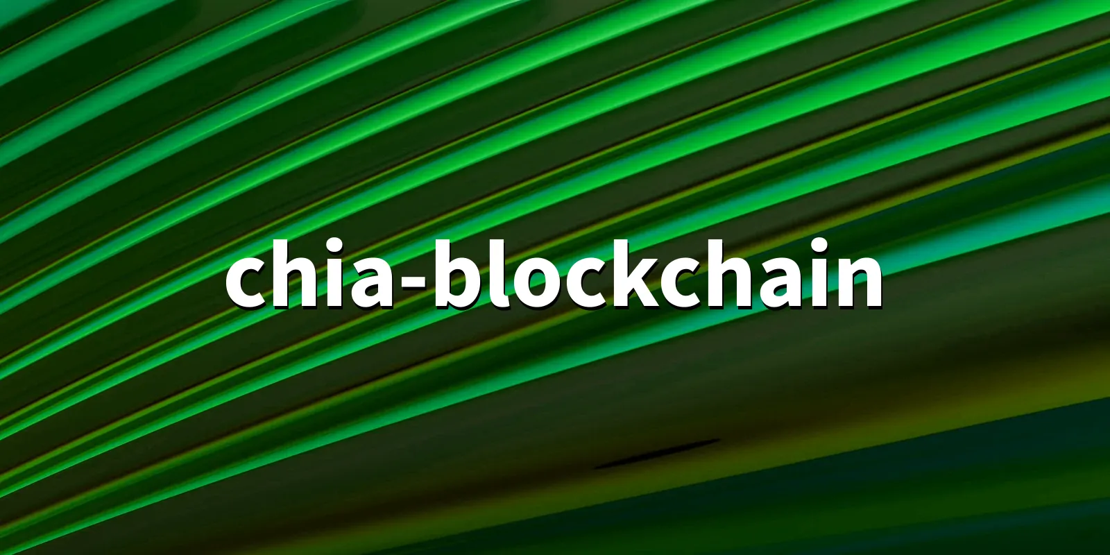 /pkg/c/chia-blockchain/chia-blockchain-banner.webp