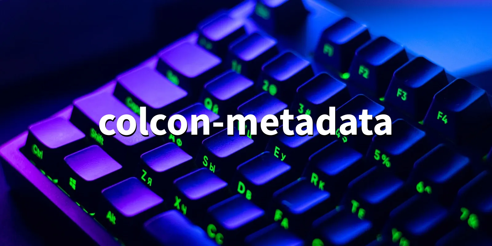 /pkg/c/colcon-metadata/colcon-metadata-banner.webp