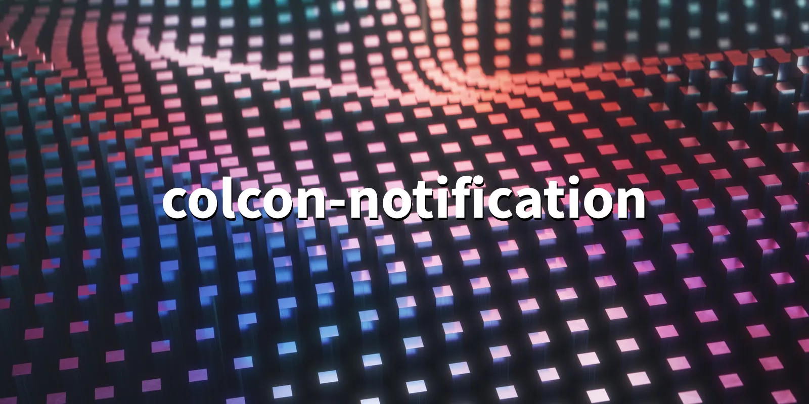 /pkg/c/colcon-notification/colcon-notification-banner.webp
