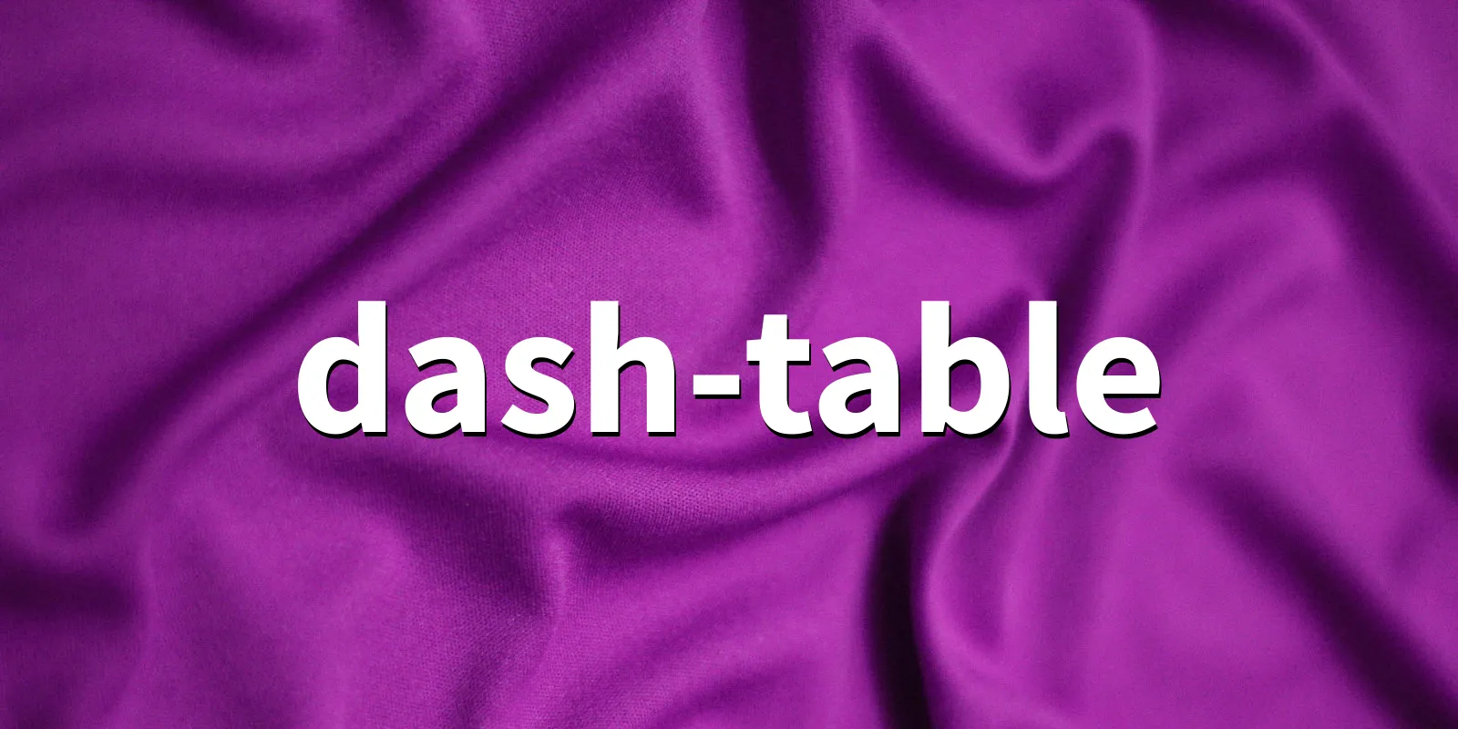 /pkg/d/dash-table/dash-table-banner.webp