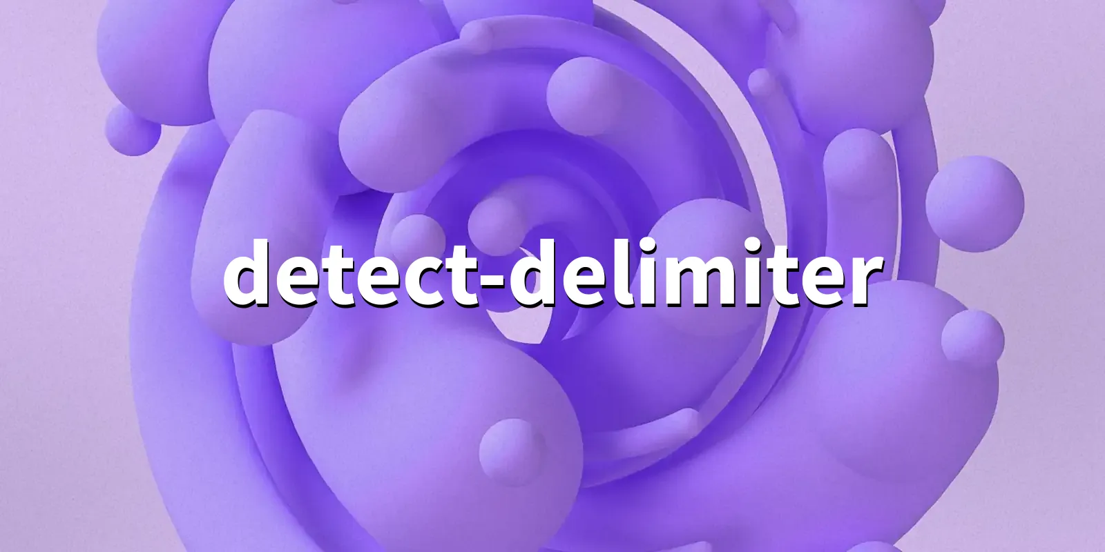 /pkg/d/detect-delimiter/detect-delimiter-banner.webp