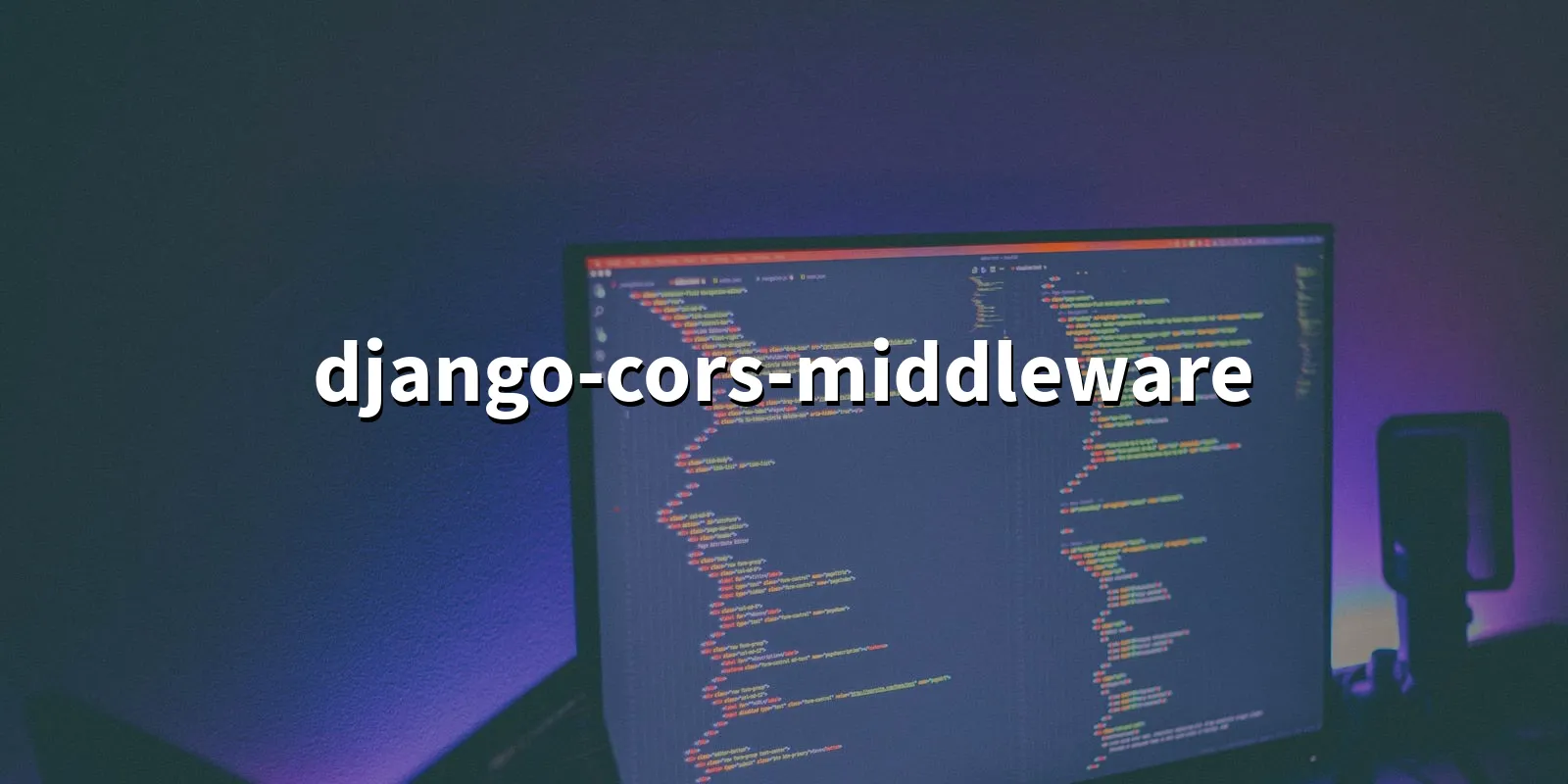/pkg/d/django-cors-middleware/django-cors-middleware-banner.webp