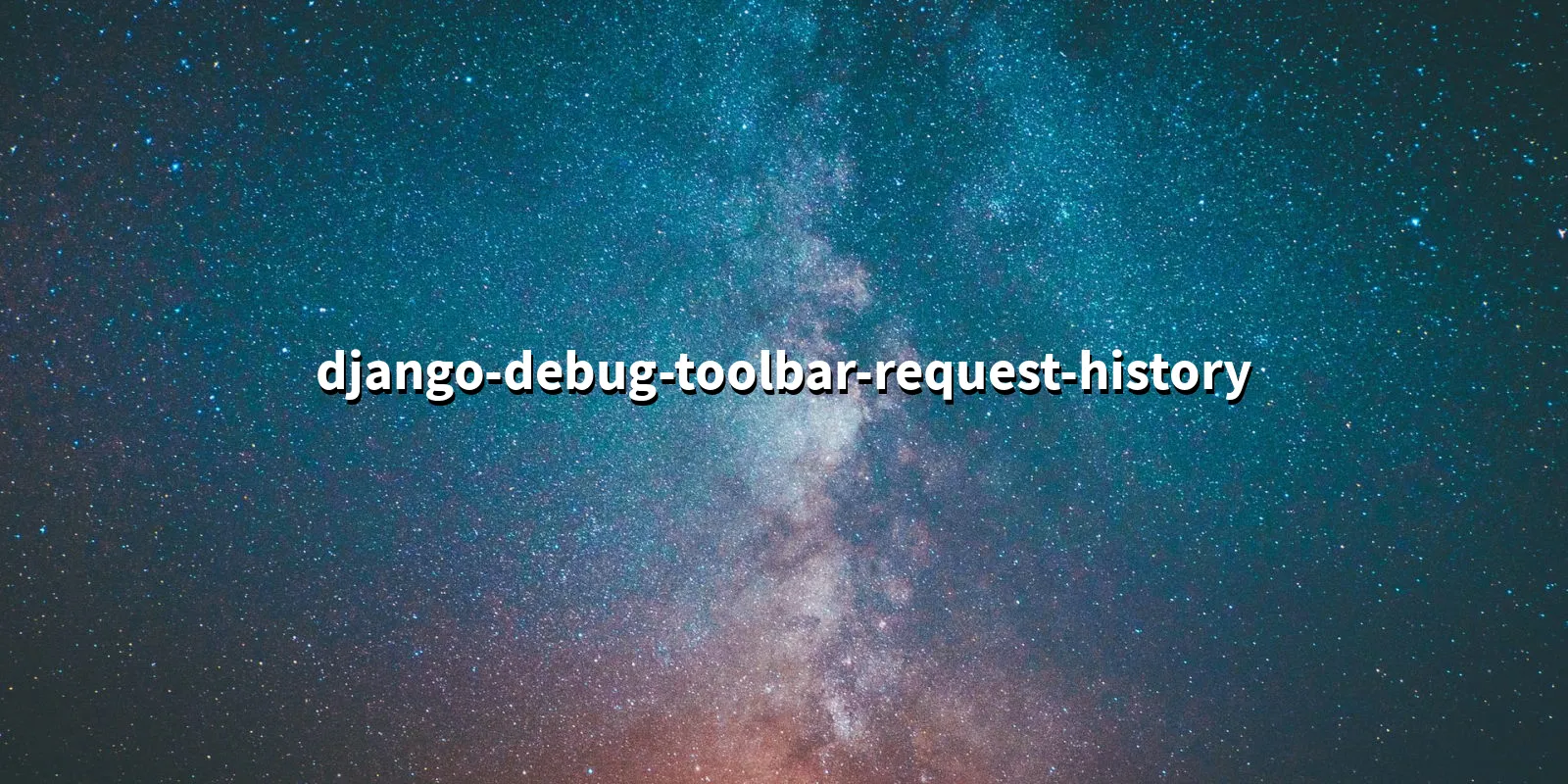 /pkg/d/django-debug-toolbar-request-history/django-debug-toolbar-request-history-banner.webp