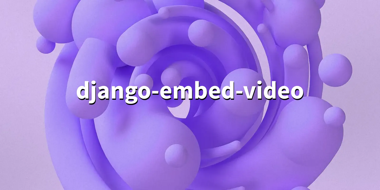 /pkg/d/django-embed-video/django-embed-video-banner.webp