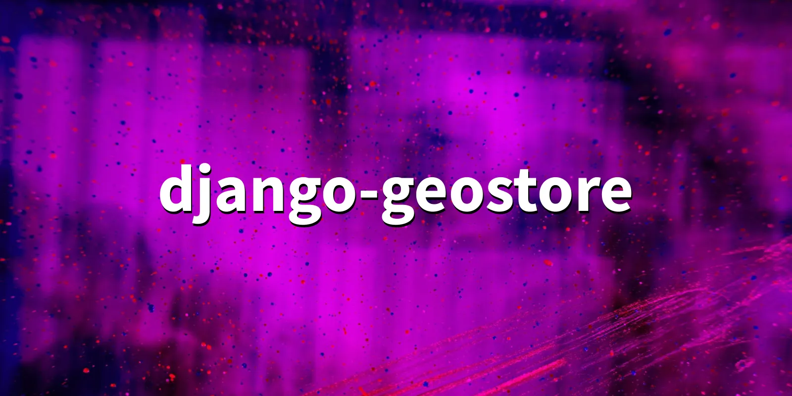 /pkg/d/django-geostore/django-geostore-banner.webp