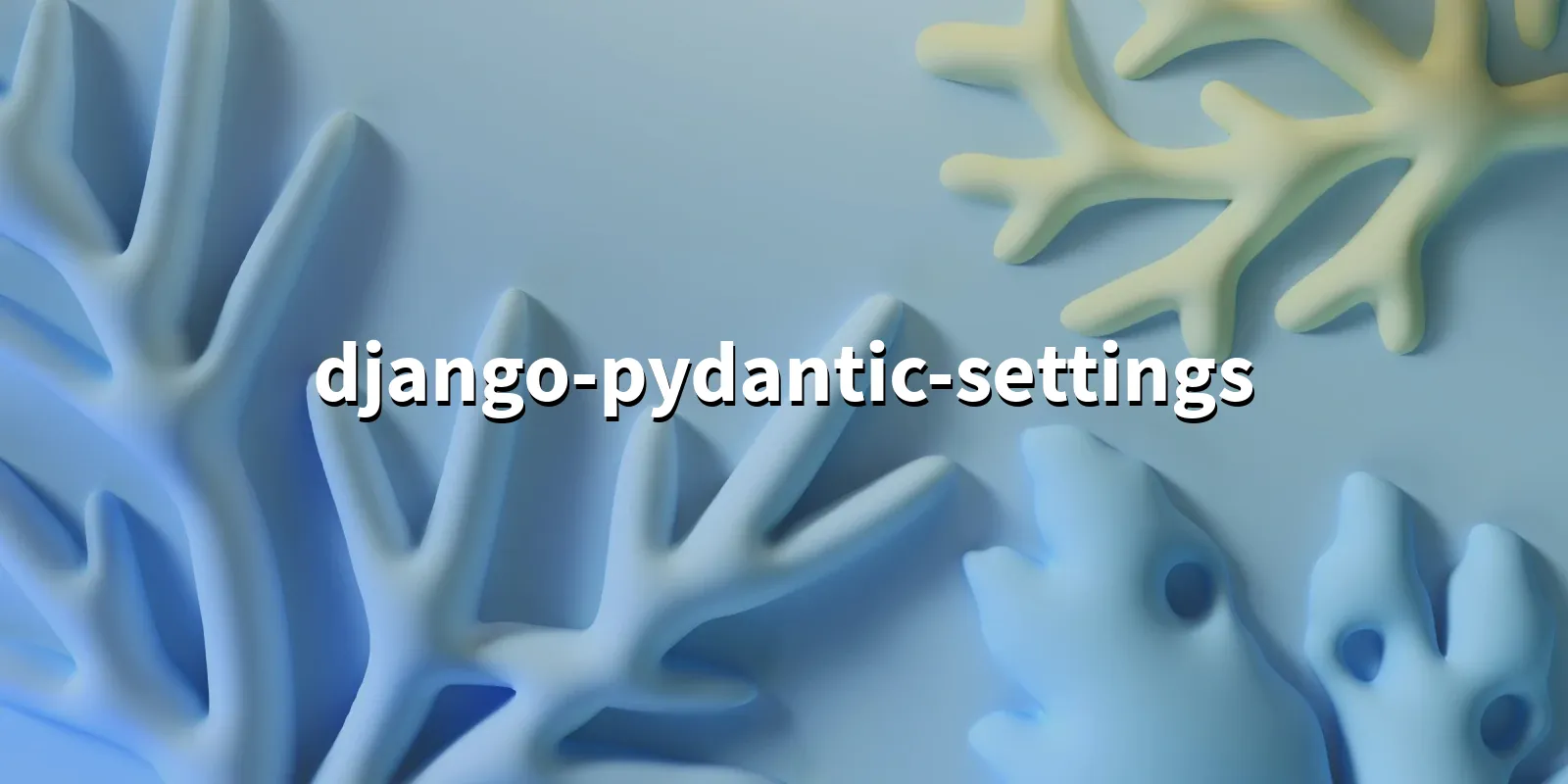/pkg/d/django-pydantic-settings/django-pydantic-settings-banner.webp