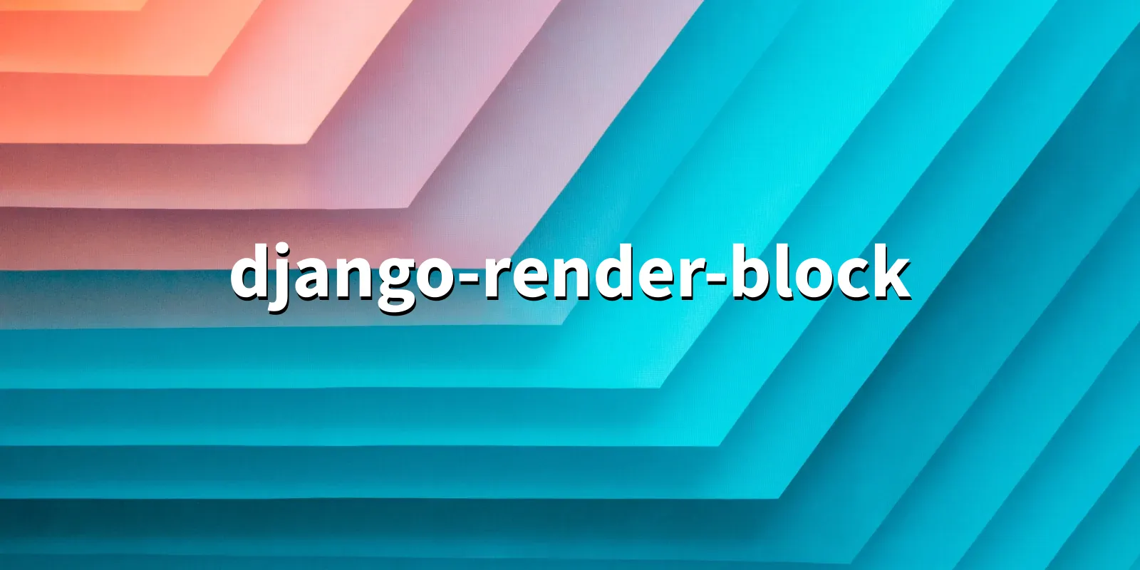 /pkg/d/django-render-block/django-render-block-banner.webp