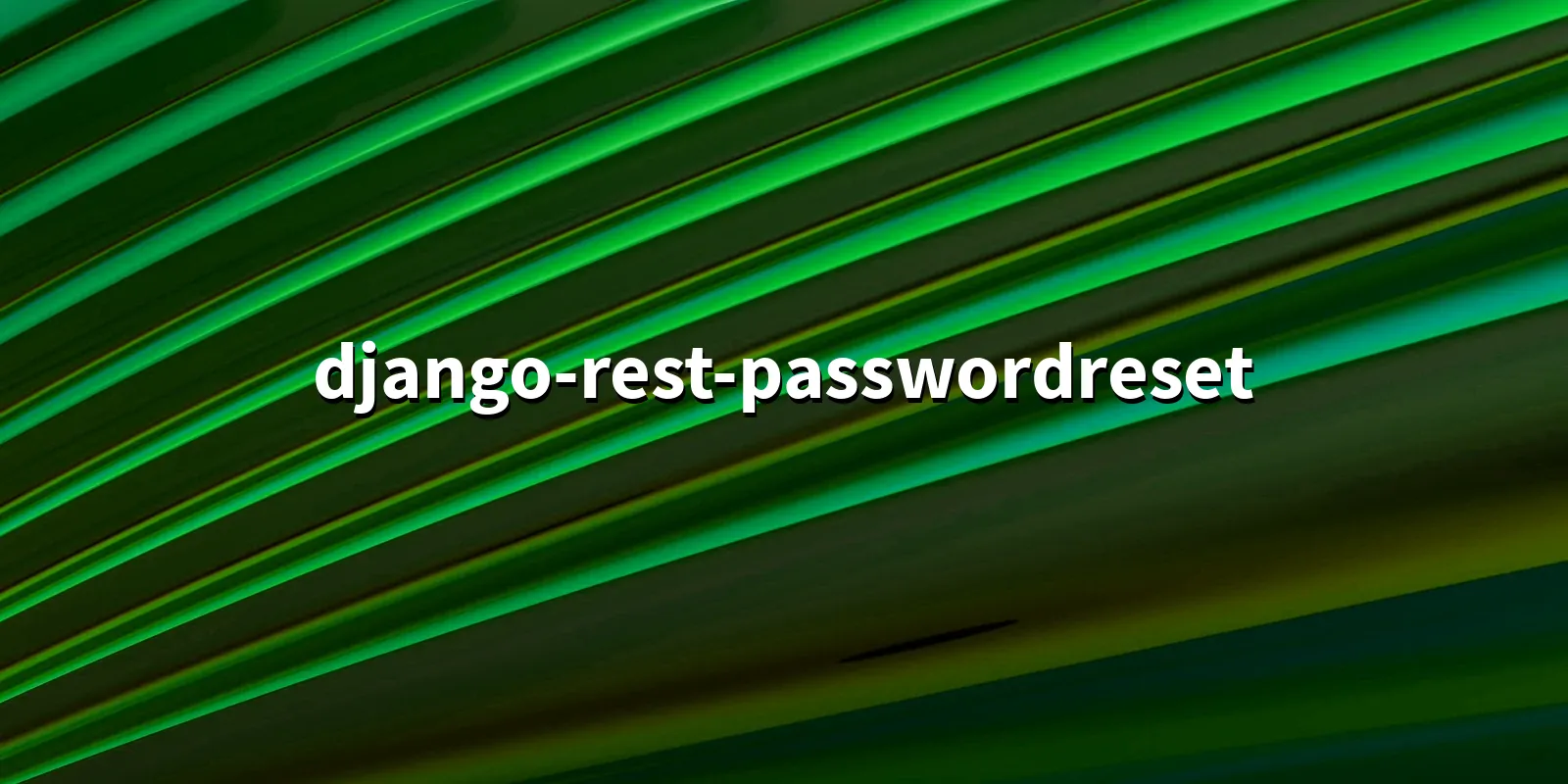 /pkg/d/django-rest-passwordreset/django-rest-passwordreset-banner.webp