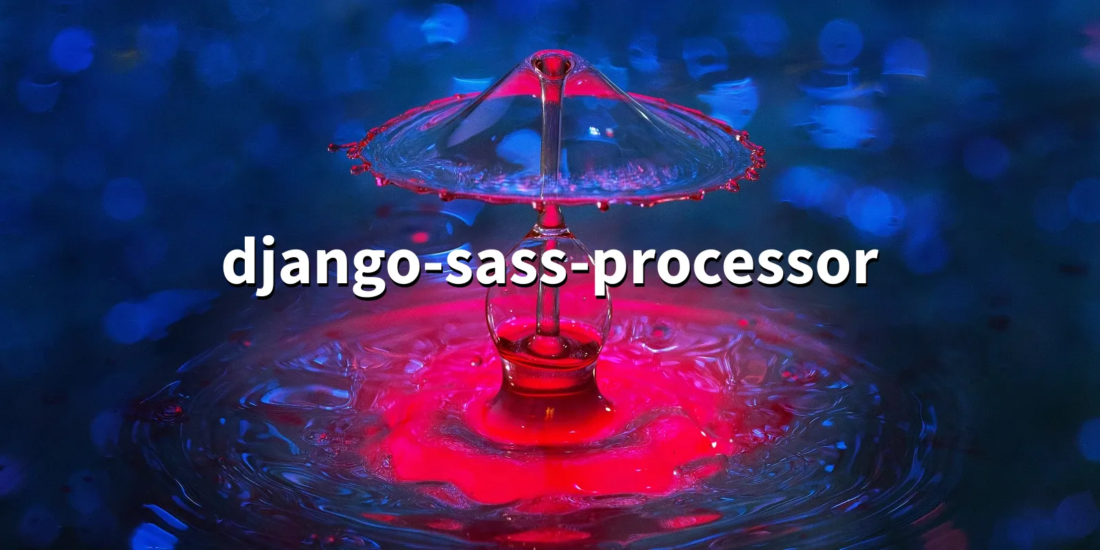 /pkg/d/django-sass-processor/django-sass-processor-banner.webp