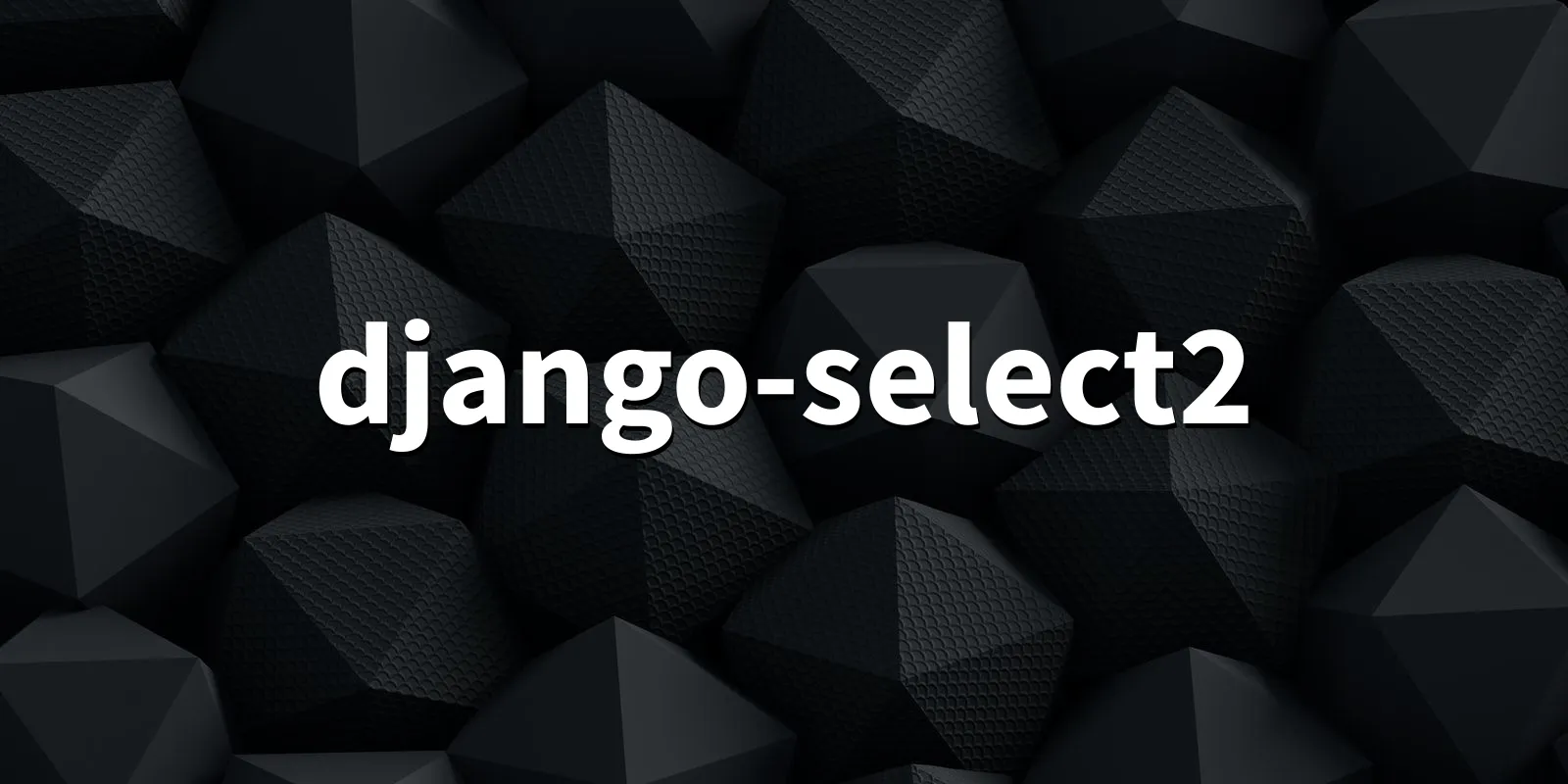 /pkg/d/django-select2/django-select2-banner.webp