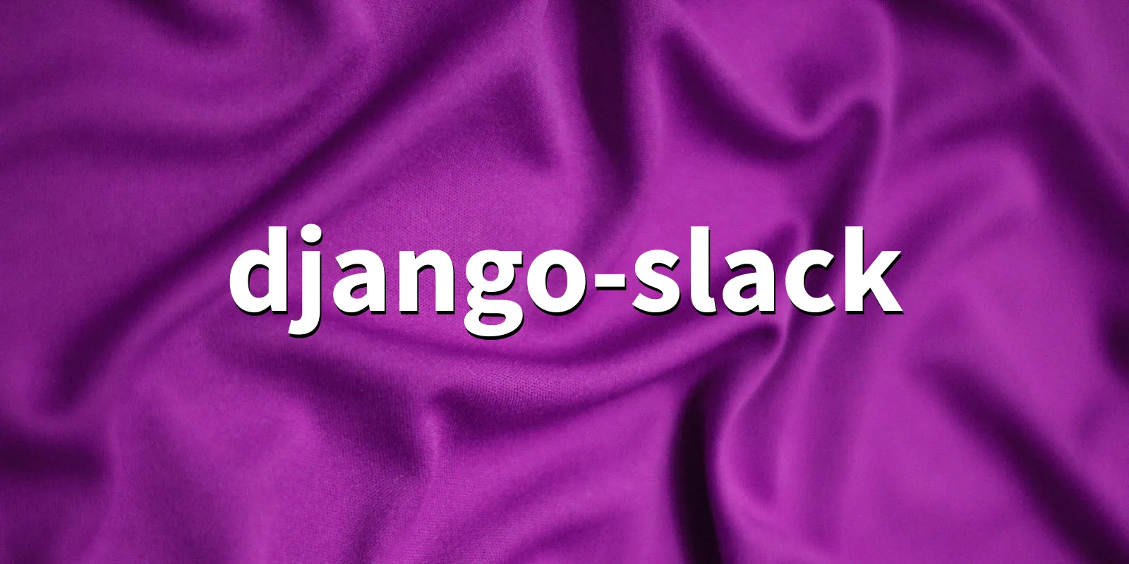 /pkg/d/django-slack/django-slack-banner.webp