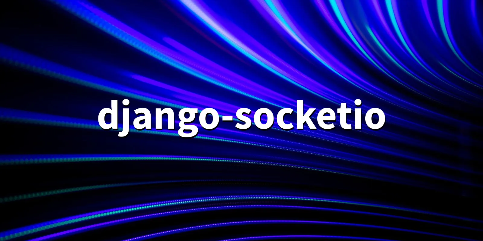 /pkg/d/django-socketio/django-socketio-banner.webp