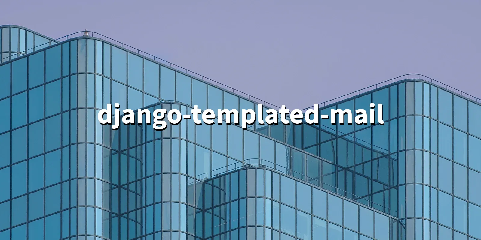 /pkg/d/django-templated-mail/django-templated-mail-banner.webp