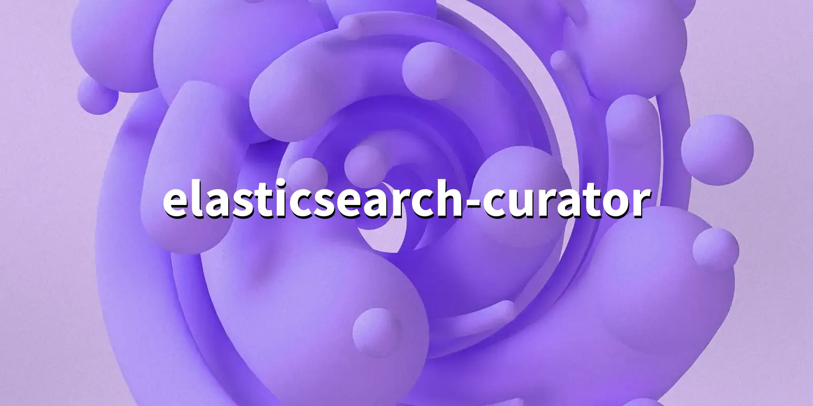 /pkg/e/elasticsearch-curator/elasticsearch-curator-banner.webp