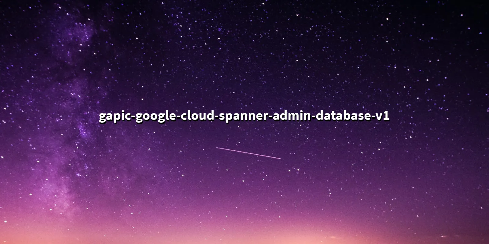 /pkg/g/gapic-google-cloud-spanner-admin-database-v1/gapic-google-cloud-spanner-admin-database-v1-banner.webp