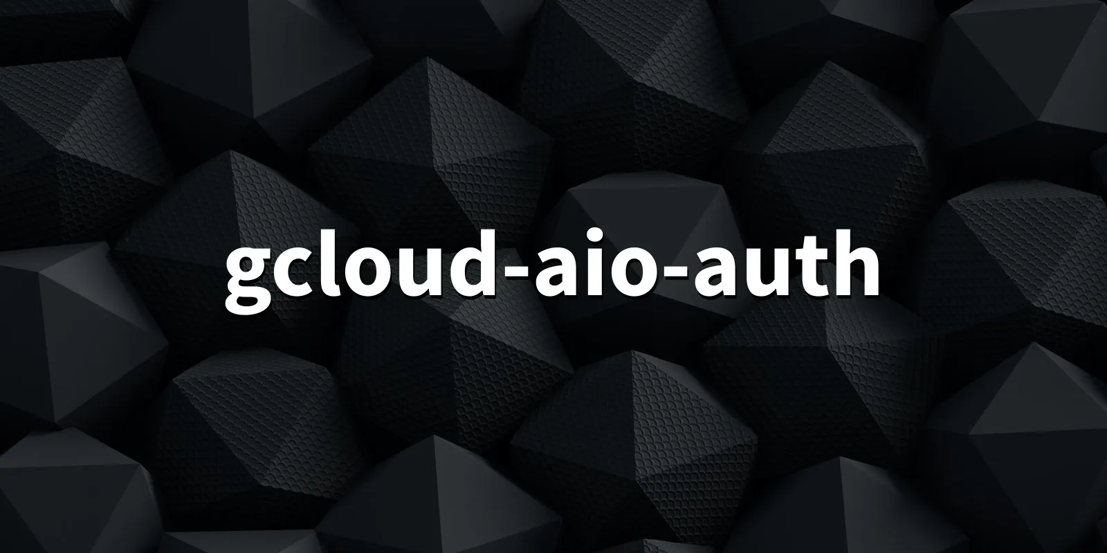 /pkg/g/gcloud-aio-auth/gcloud-aio-auth-banner.webp