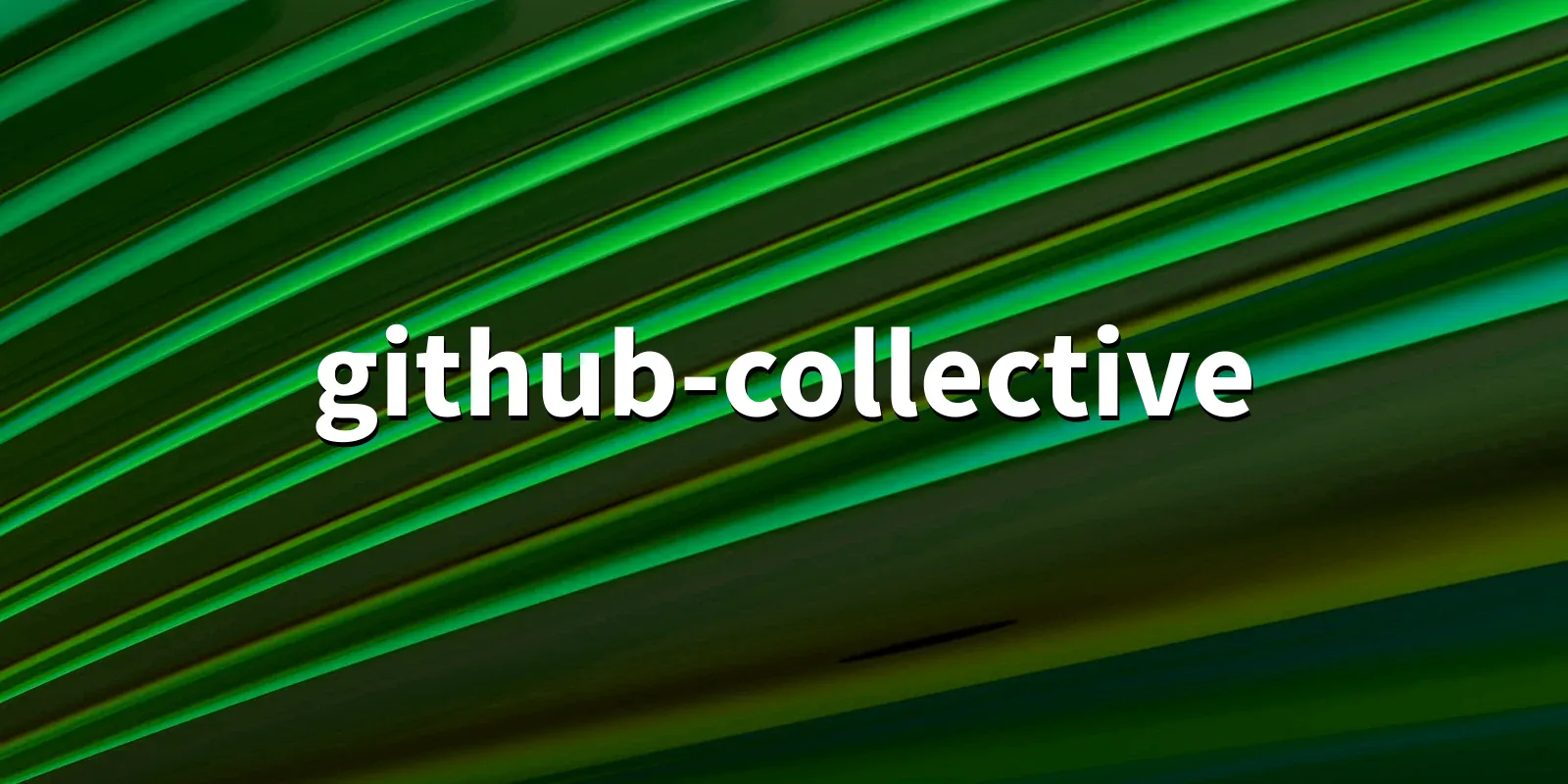 /pkg/g/github-collective/github-collective-banner.webp