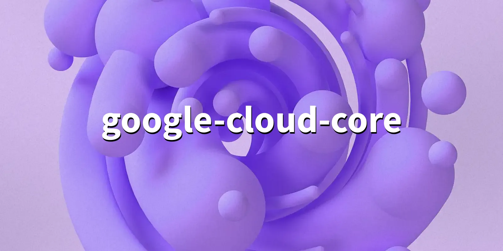 /pkg/g/google-cloud-core/google-cloud-core-banner.webp