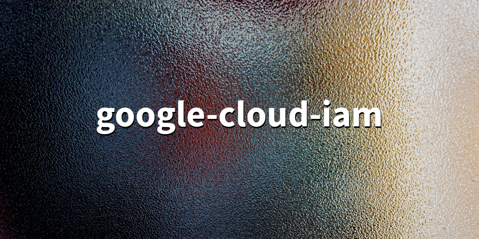 /pkg/g/google-cloud-iam/google-cloud-iam-banner.webp