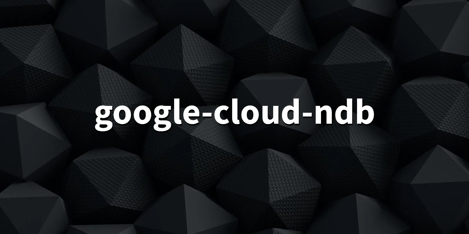 /pkg/g/google-cloud-ndb/google-cloud-ndb-banner.webp