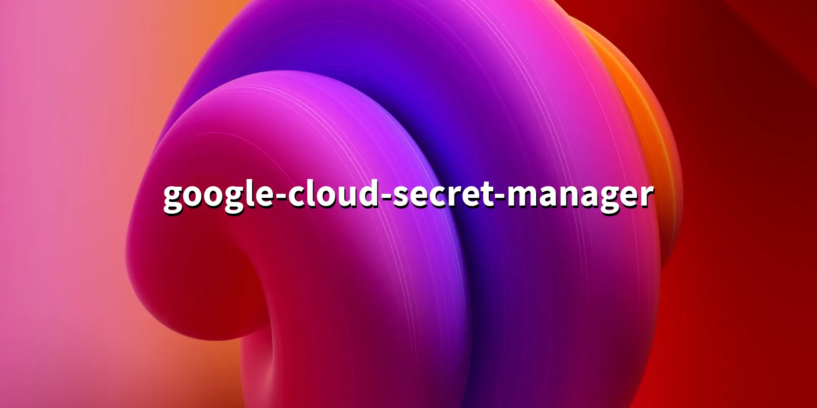 /pkg/g/google-cloud-secret-manager/google-cloud-secret-manager-banner.webp