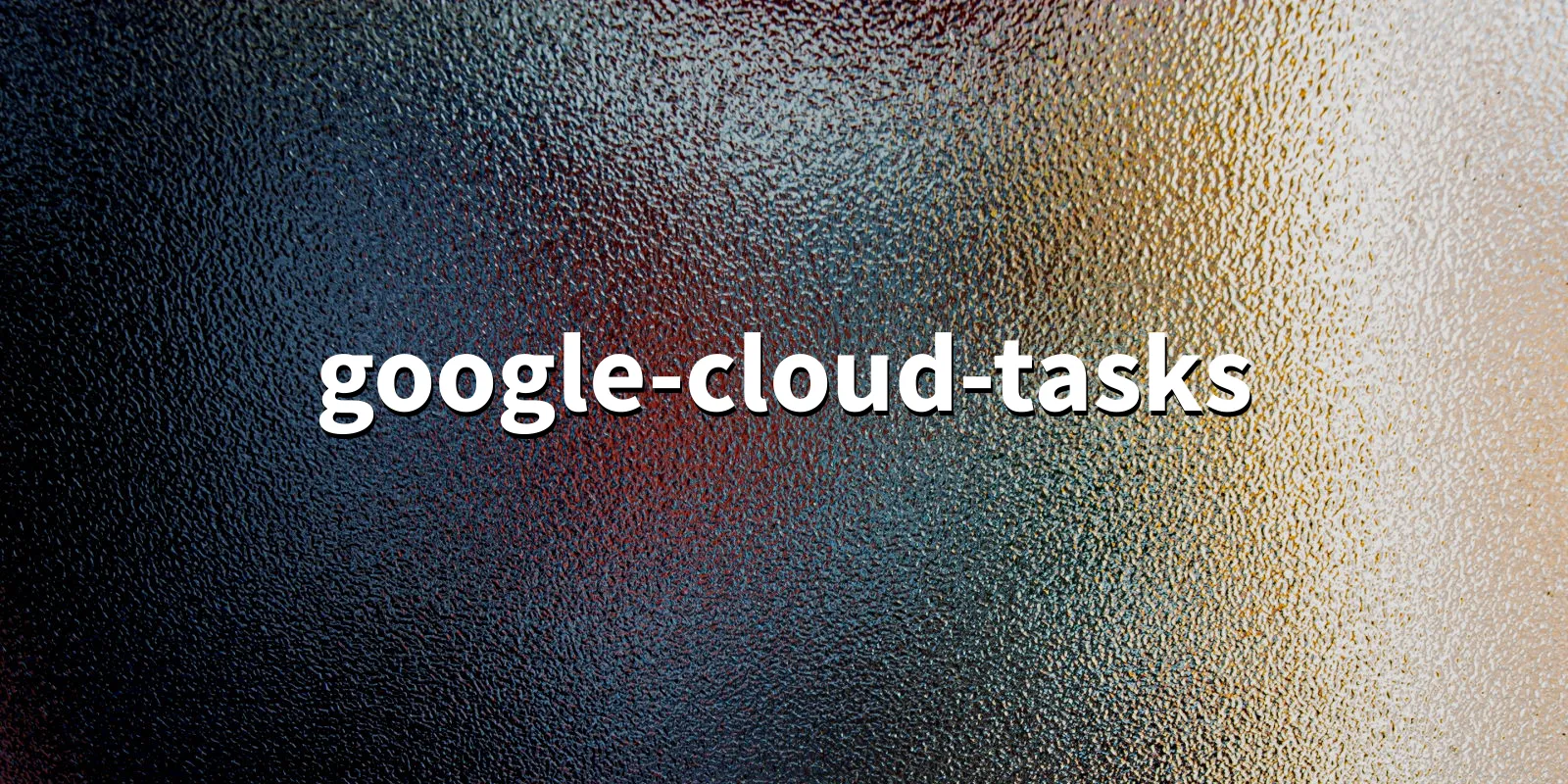 google-cloud-tasks - PythonFix.com