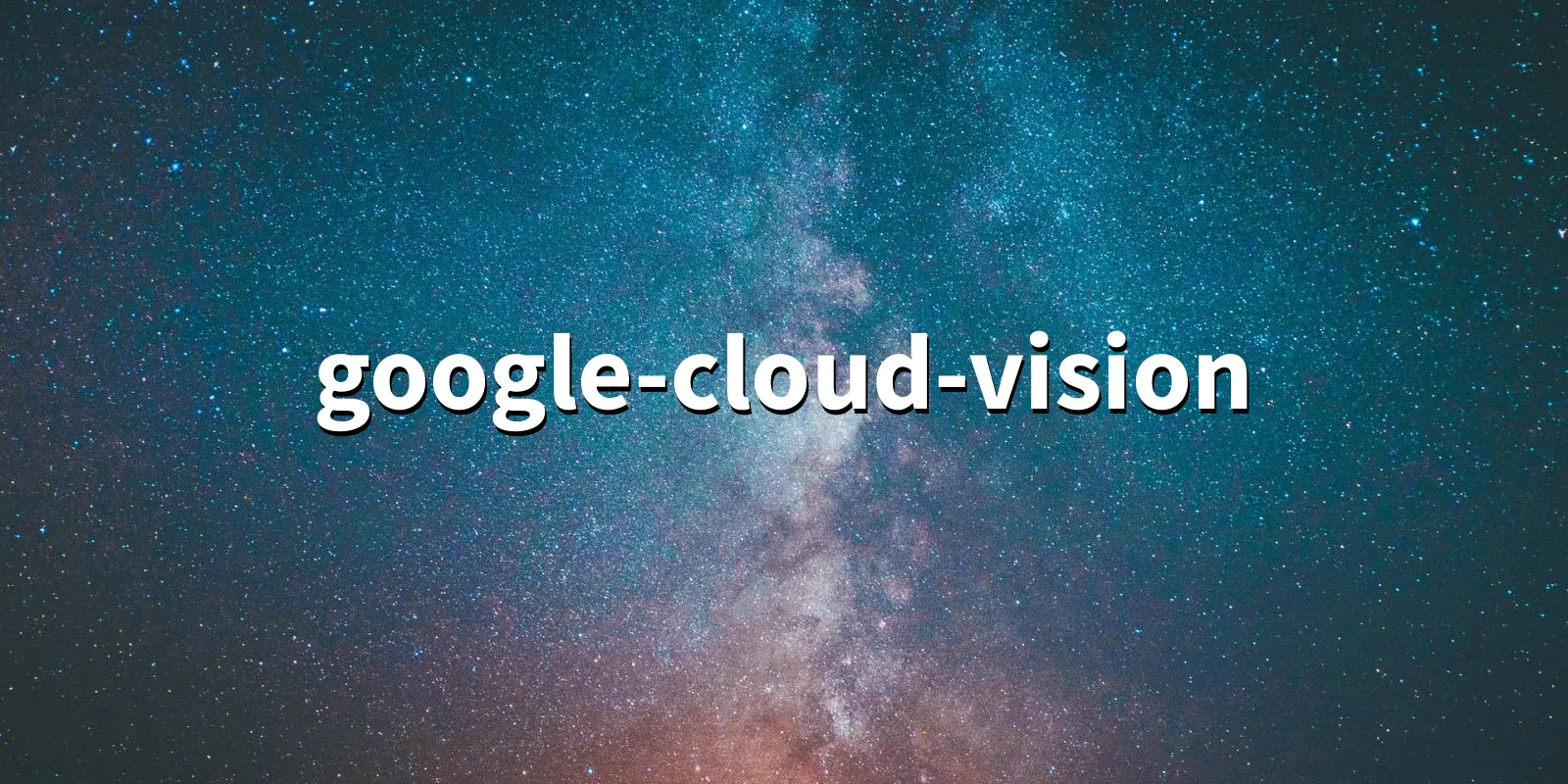 /pkg/g/google-cloud-vision/google-cloud-vision-banner.webp